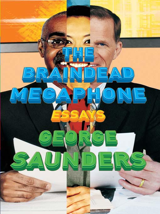 Title details for The Braindead Megaphone by George Saunders - Wait list